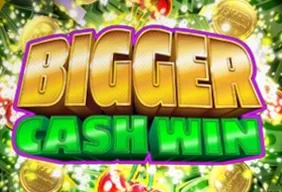 Bigger Cash Win