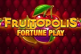 Fruitopolis Fortune Play