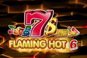 Flaming Hot 6 Reels